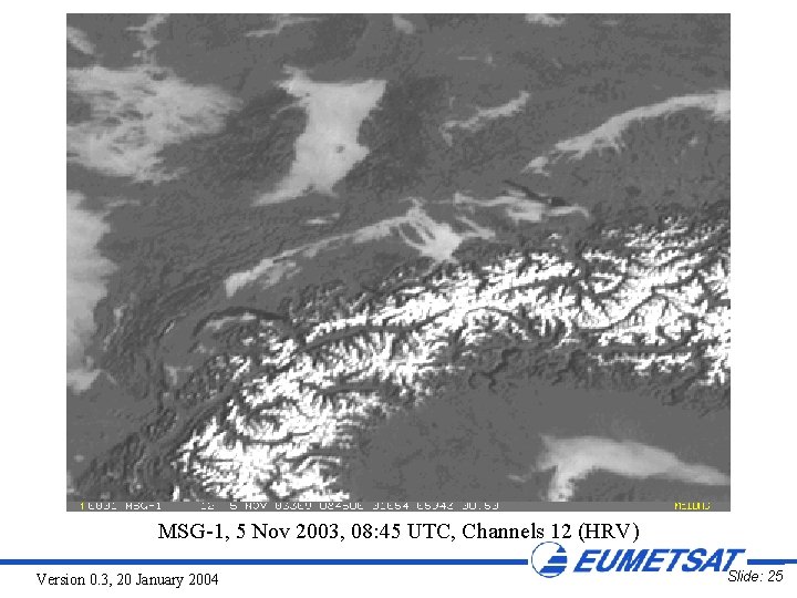 MSG-1, 5 Nov 2003, 08: 45 UTC, Channels 12 (HRV) Version 0. 3, 20