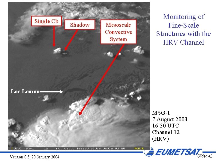 Single Cb Shadow Mesoscale Convective System Monitoring of Fine-Scale Structures with the HRV Channel