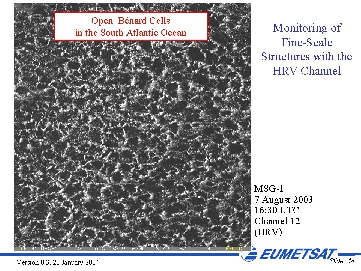 Open Bénard Cells in the South Atlantic Ocean Monitoring of Fine-Scale Structures with the