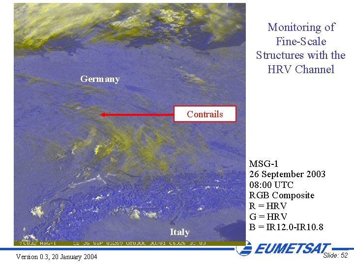 Monitoring of Fine-Scale Structures with the HRV Channel Germany Contrails Italy Version 0. 3,