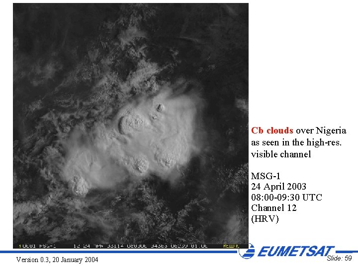 Cb clouds over Nigeria as seen in the high-res. visible channel MSG-1 24 April