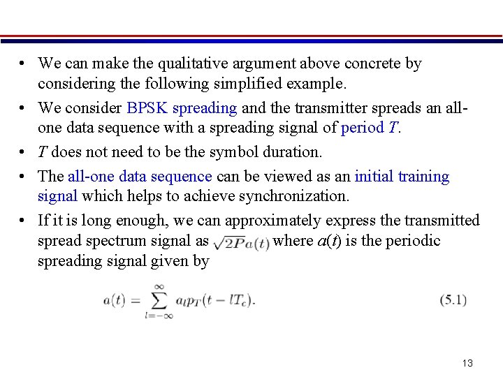  • We can make the qualitative argument above concrete by considering the following