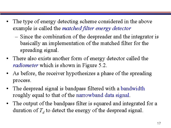  • The type of energy detecting scheme considered in the above example is