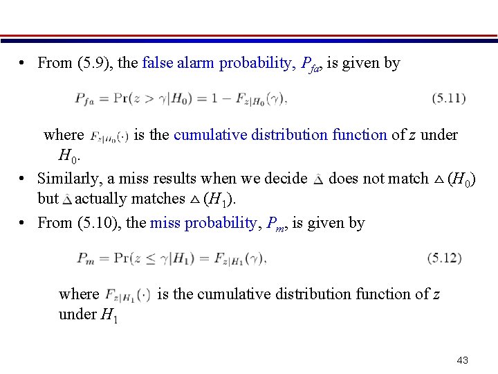 • From (5. 9), the false alarm probability, Pfa, is given by where