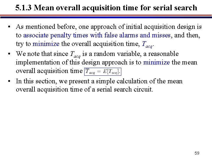 5. 1. 3 Mean overall acquisition time for serial search • As mentioned before,