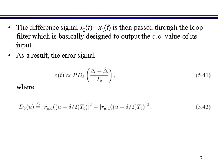  • The difference signal x 2(t) - x 1(t) is then passed through