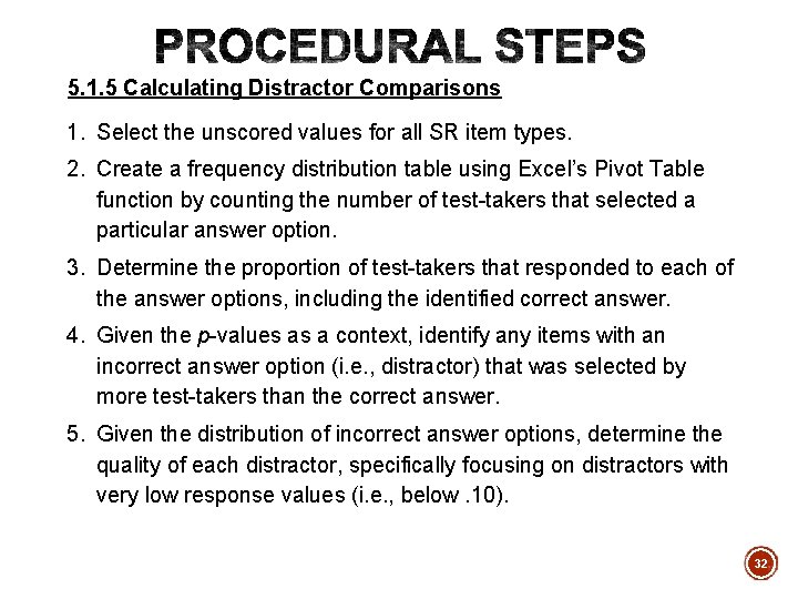 5. 1. 5 Calculating Distractor Comparisons 1. Select the unscored values for all SR