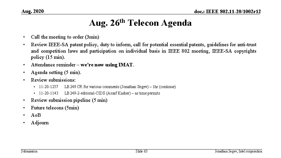 Aug. 2020 doc. : IEEE 802. 11 -20/1002 r 12 Aug. 26 th Telecon