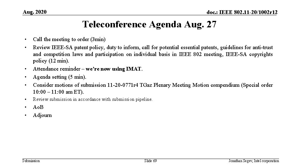 Aug. 2020 doc. : IEEE 802. 11 -20/1002 r 12 Teleconference Agenda Aug. 27