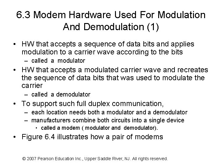 6. 3 Modem Hardware Used For Modulation And Demodulation (1) • HW that accepts
