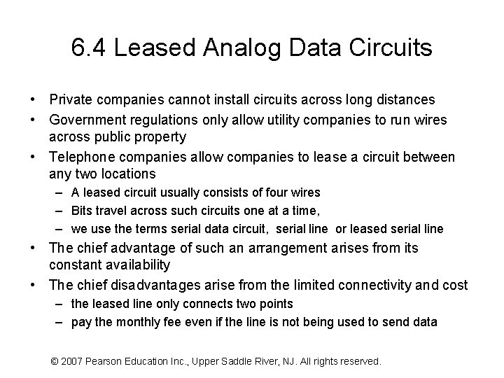 6. 4 Leased Analog Data Circuits • Private companies cannot install circuits across long