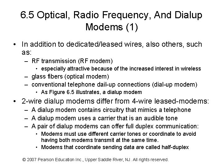 6. 5 Optical, Radio Frequency, And Dialup Modems (1) • In addition to dedicated/leased