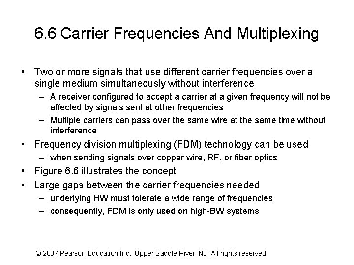 6. 6 Carrier Frequencies And Multiplexing • Two or more signals that use different