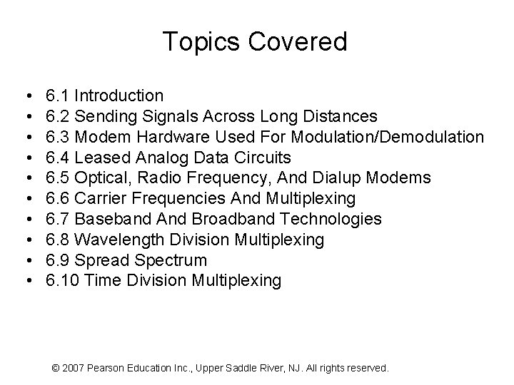 Topics Covered • • • 6. 1 Introduction 6. 2 Sending Signals Across Long