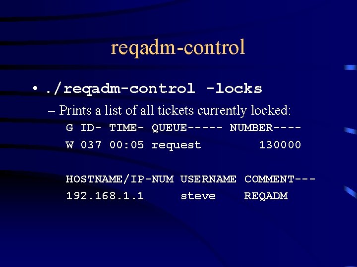 reqadm-control • . /reqadm-control -locks – Prints a list of all tickets currently locked: