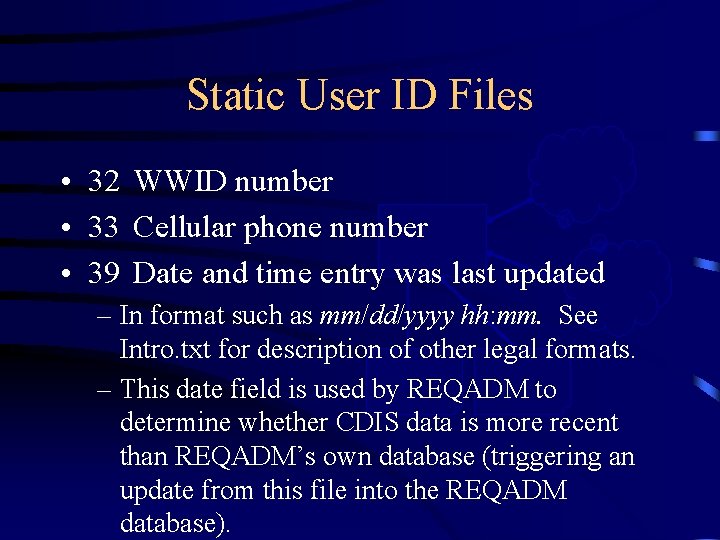 Static User ID Files CDIS • 32 WWID number Request • 33 Cellular phone