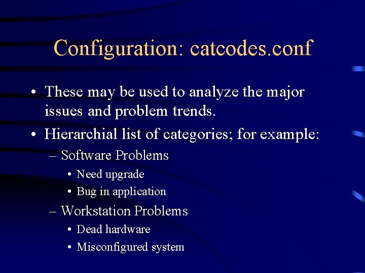 Configuration: catcodes. conf • These may be used to analyze the major issues and