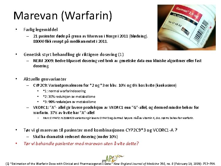 Marevan (Warfarin) • Farlig legemiddel – 21 pasienter døde på grunn av Marevan i