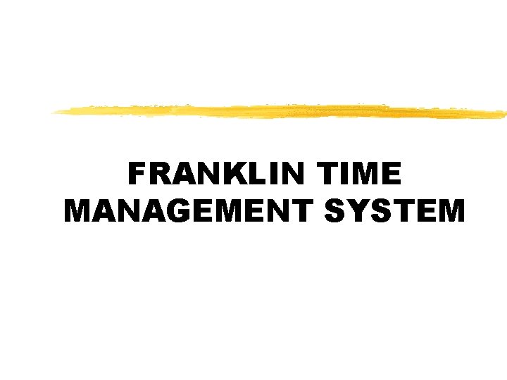 FRANKLIN TIME MANAGEMENT SYSTEM 