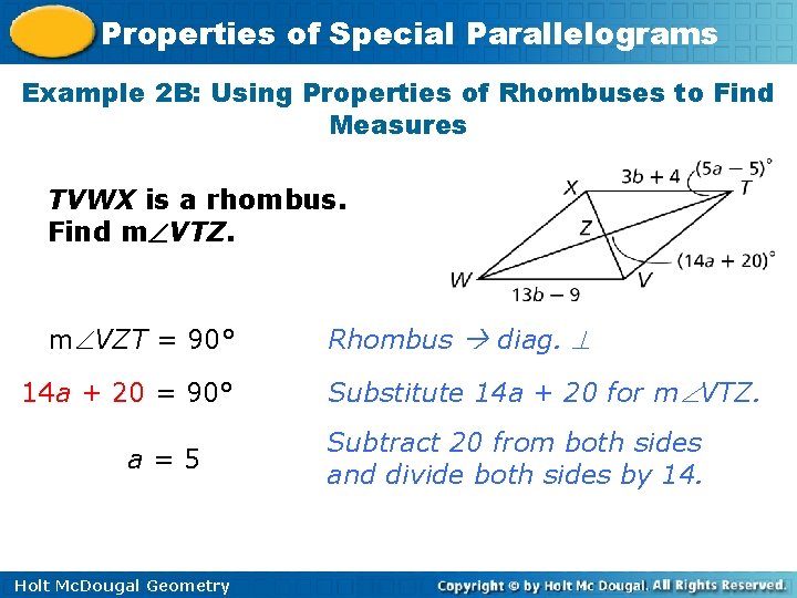 Properties of Special Parallelograms Example 2 B: Using Properties of Rhombuses to Find Measures