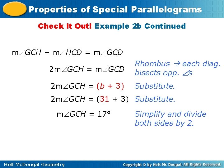 Properties of Special Parallelograms Check It Out! Example 2 b Continued m GCH +