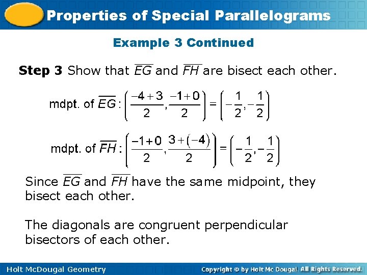 Properties of Special Parallelograms Example 3 Continued Step 3 Show that EG and FH