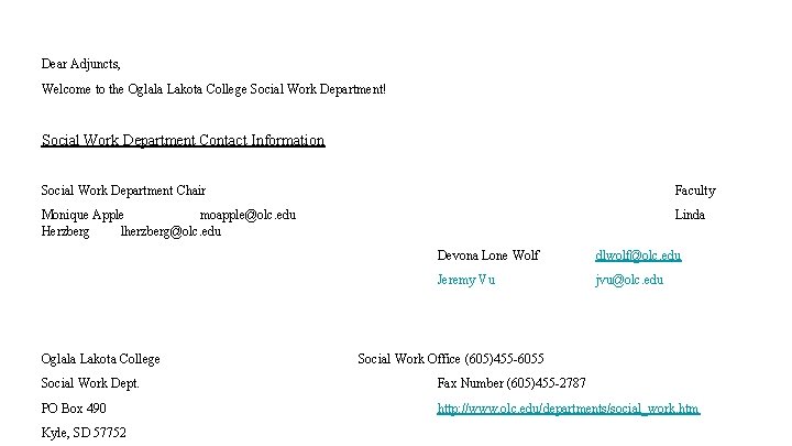 Dear Adjuncts, Welcome to the Oglala Lakota College Social Work Department! Social Work Department