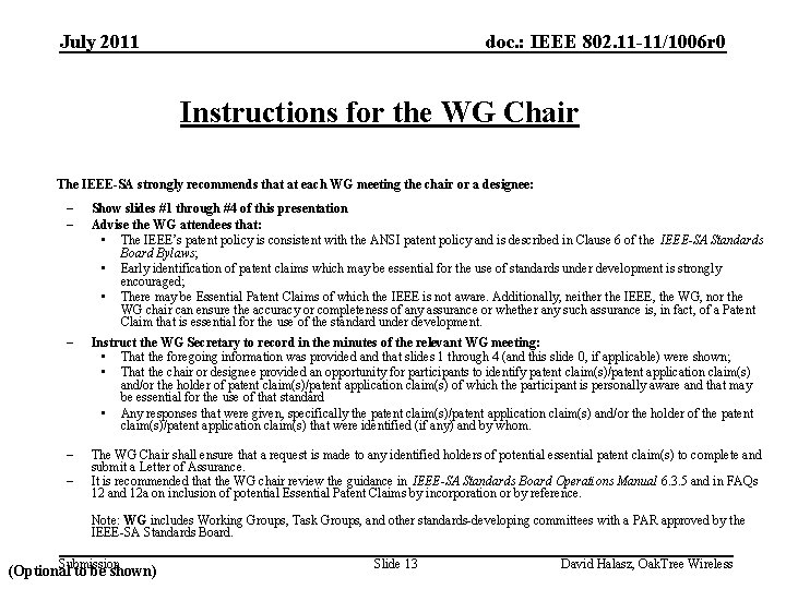 July 2011 doc. : IEEE 802. 11 -11/1006 r 0 Instructions for the WG