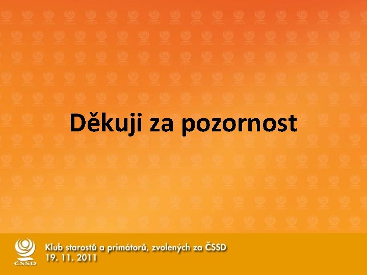 Děkuji za pozornost 