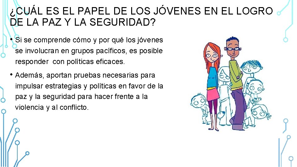 ¿CUÁL ES EL PAPEL DE LOS JÓVENES EN EL LOGRO DE LA PAZ Y ¿CUÁL ES EL PAPEL DE LOS JÓVENES EN EL LOGRO DE LA PAZ Y