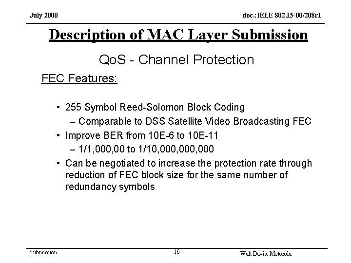July 2000 doc. : IEEE 802. 15 -00/208 r 1 Description of MAC Layer