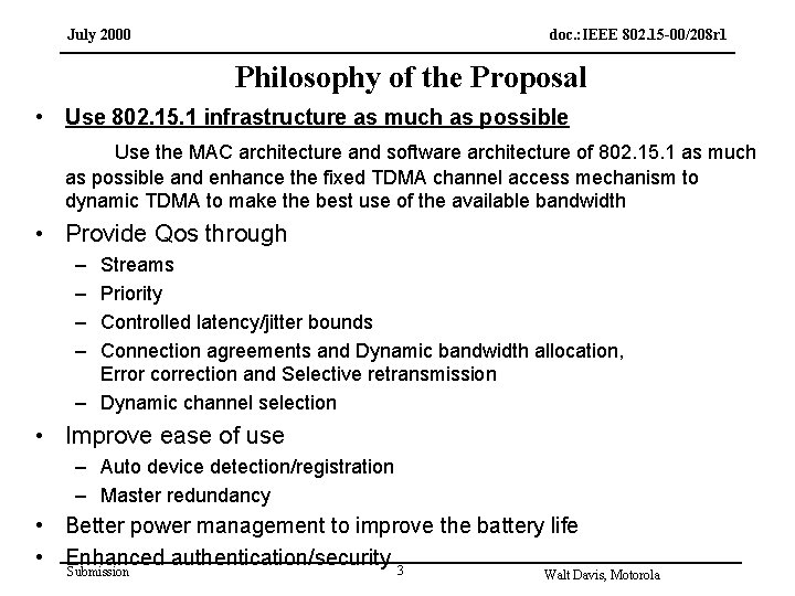 July 2000 doc. : IEEE 802. 15 -00/208 r 1 Philosophy of the Proposal