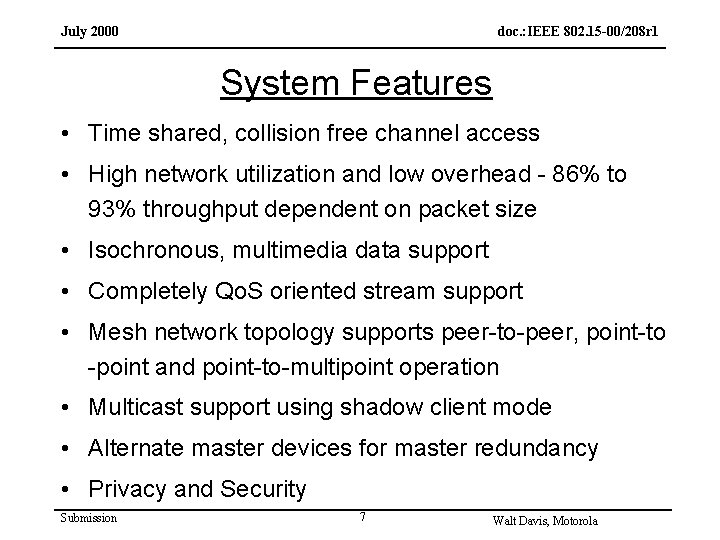 July 2000 doc. : IEEE 802. 15 -00/208 r 1 System Features • Time