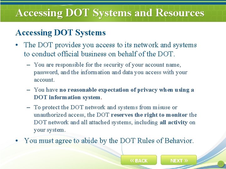 Accessing DOT Systems and Resources Accessing DOT Systems • The DOT provides you access