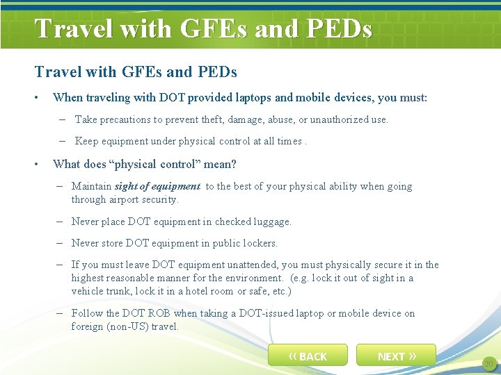 Travel with GFEs and PEDs • When traveling with DOT provided laptops and mobile