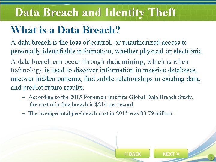 Data Breach and Identity Theft What is a Data Breach? A data breach is