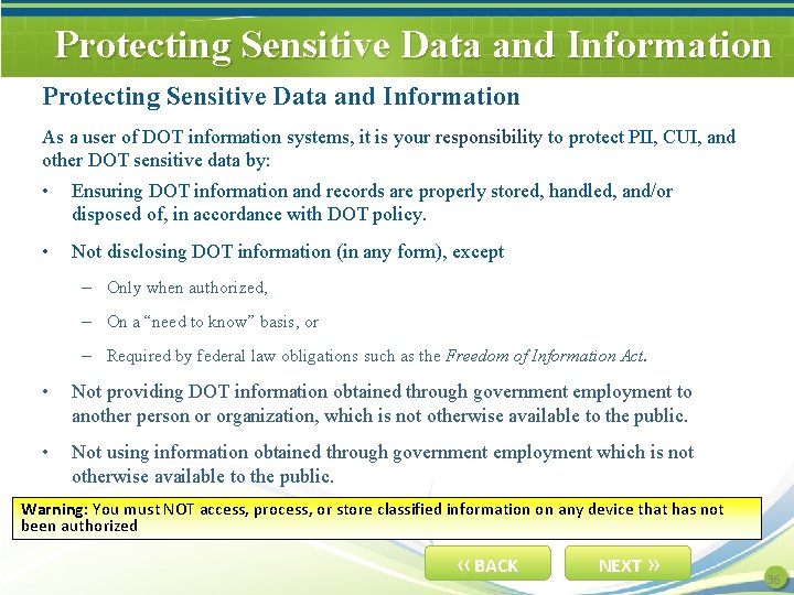 Protecting Sensitive Data and Information As a user of DOT information systems, it is