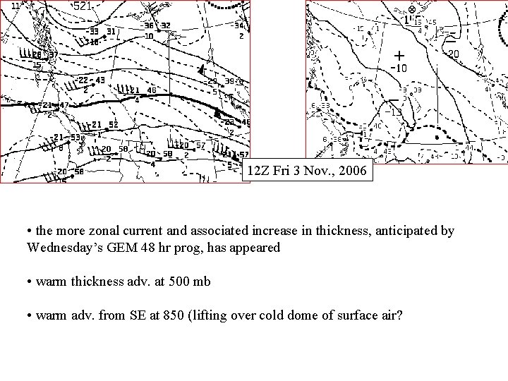 12 Z Fri 3 Nov. , 2006 • the more zonal current and associated