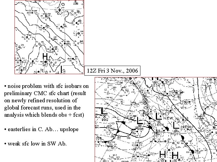 12 Z Fri 3 Nov. , 2006 • noise problem with sfc isobars on