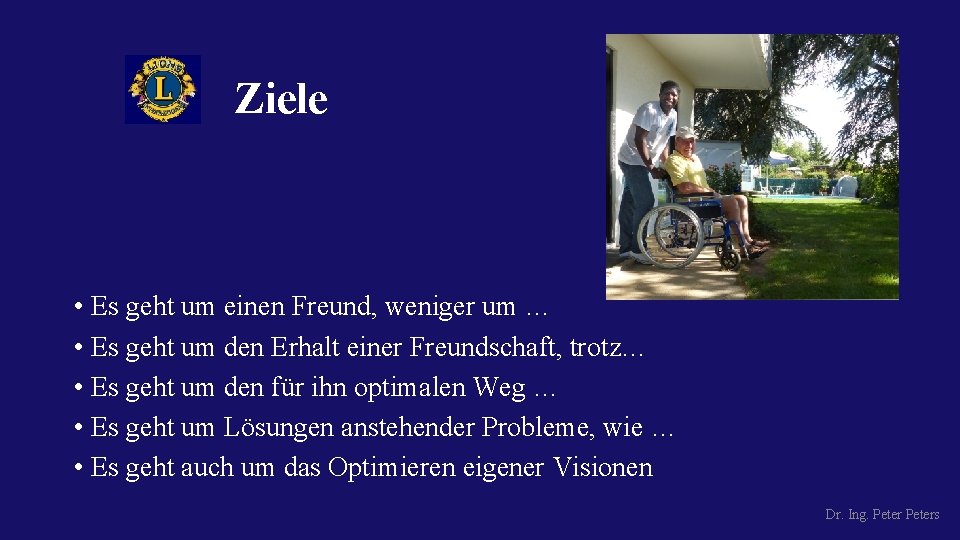 Ziele • Es geht um einen Freund, weniger um … • Es geht um