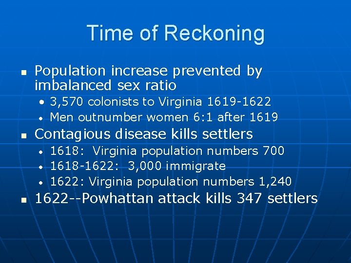 Time of Reckoning n Population increase prevented by imbalanced sex ratio • 3, 570