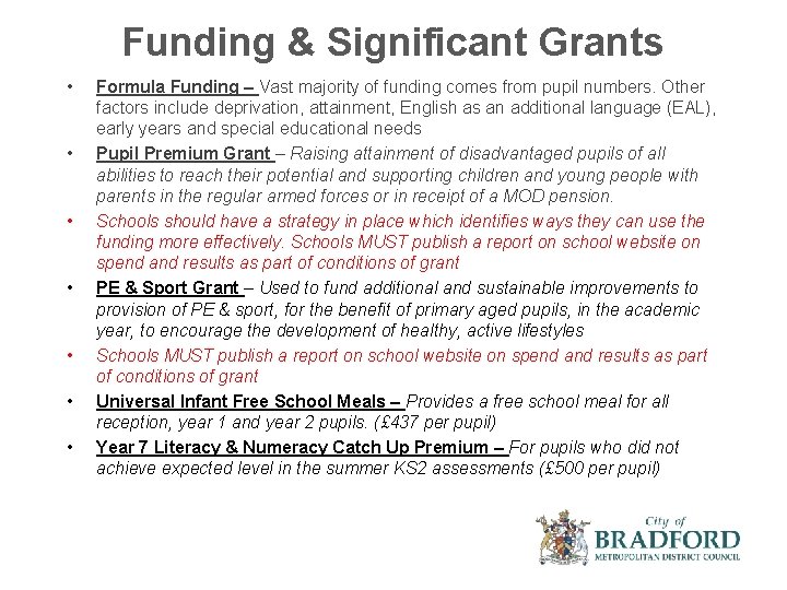 Funding & Significant Grants • • Formula Funding – Vast majority of funding comes