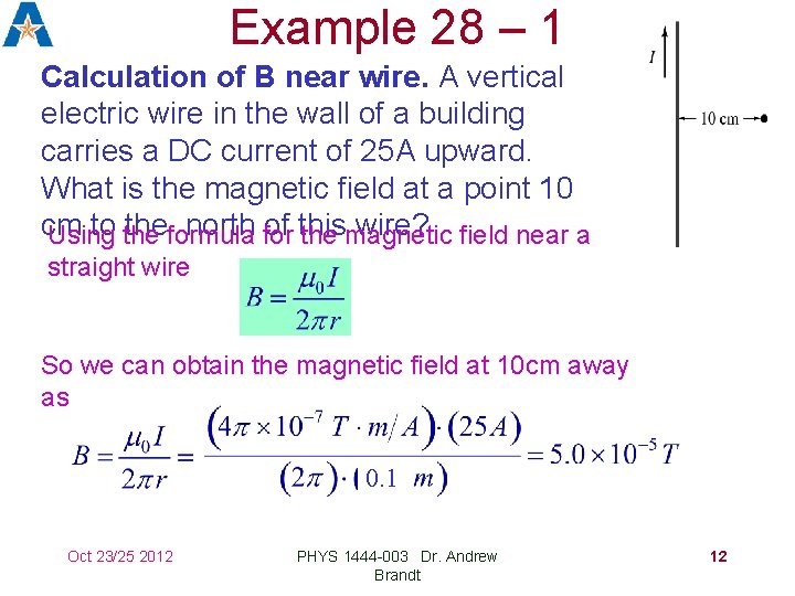 Example 28 – 1 Calculation of B near wire. A vertical electric wire in