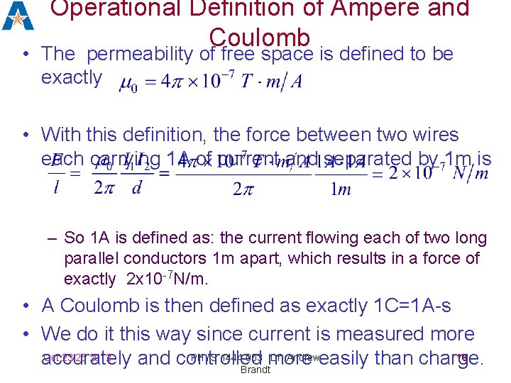 Operational Definition of Ampere and Coulomb • The permeability of free space is defined