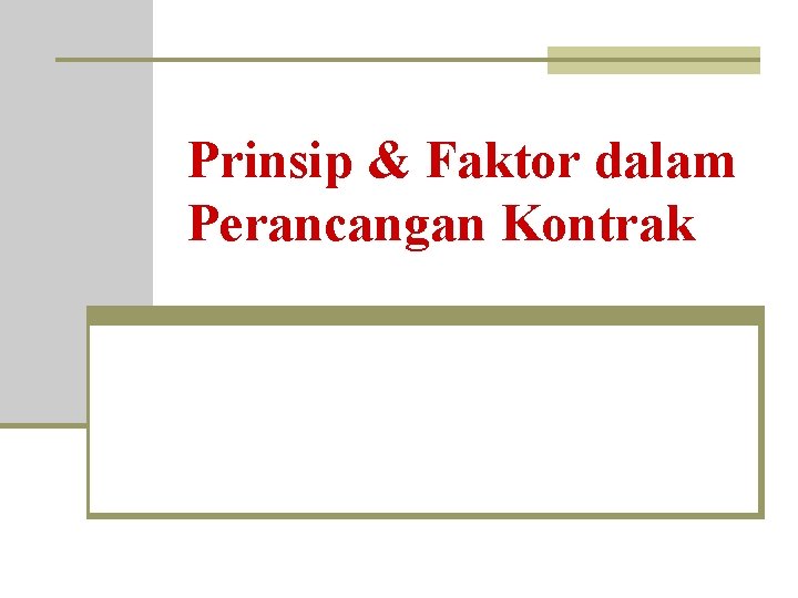 Prinsip & Faktor dalam Perancangan Kontrak 