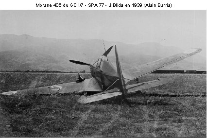 Morane 406 du GC I/7 - SPA 77 - à Blida en 1939 (Alain