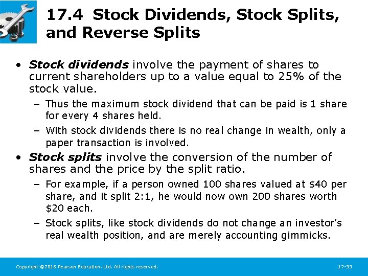 17. 4 Stock Dividends, Stock Splits, and Reverse Splits • Stock dividends involve the