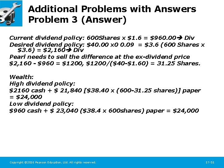 Additional Problems with Answers Problem 3 (Answer) Current dividend policy: 600 Shares x $1.