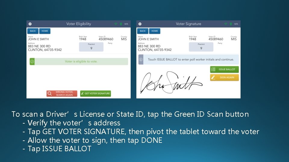 To scan a Driver’s License or State ID, tap the Green ID Scan button
