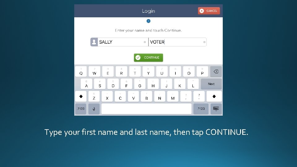 Type your first name and last name, then tap CONTINUE. 